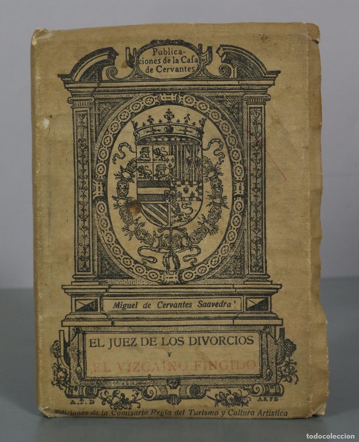 Libros antiguos: Entremeses: El Juez de los Divorcios y El Vizca&iacute;no Fingido - Miguel de Cervantes Saavedra - 1916