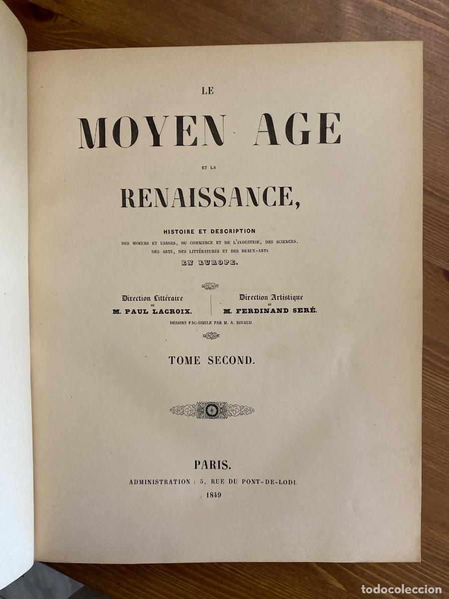 Libros antiguos: LE MOYEN AGE ET LA RENAISSANCE TOME SECOND 1848 PAUL LACROIX FERDINAND SERE