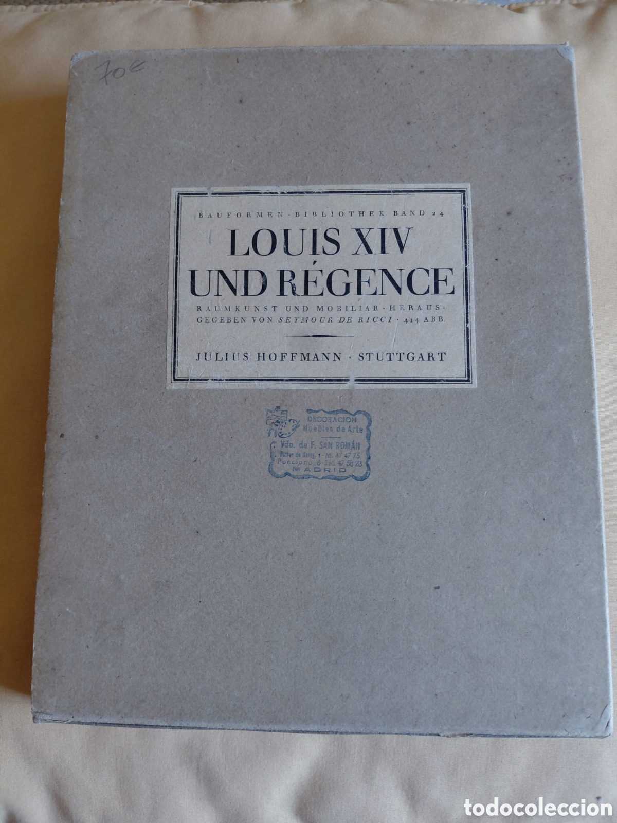Antiquarische B&uuml;cher: 1929 Louis XIV Und Regence: Raumkunst Und Mobiliar Seymour De Ricci, Ed Published by Julius Hoffmann