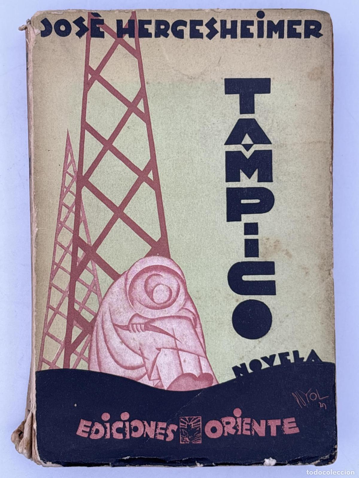 Libros antiguos: Tampico. Novela. 1929 - Joseph Hergesheimer