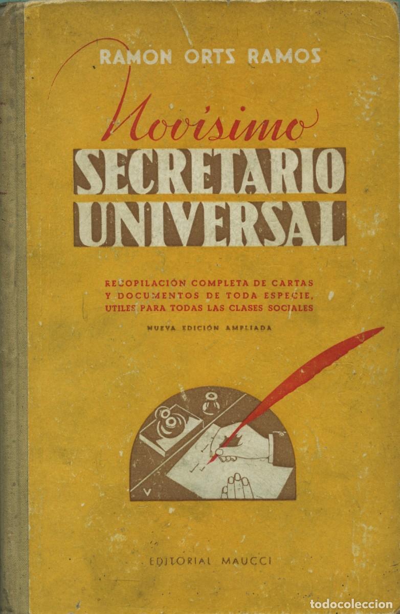 Libros antiguos: Ram&oacute;n Orts Ramos. NOV&Iacute;SIMO SECRETARIO UNIVERSAL. RECOPILACI&Oacute;N COMPLETA DE CARTAS Y DOCUMENTOS DE TOD