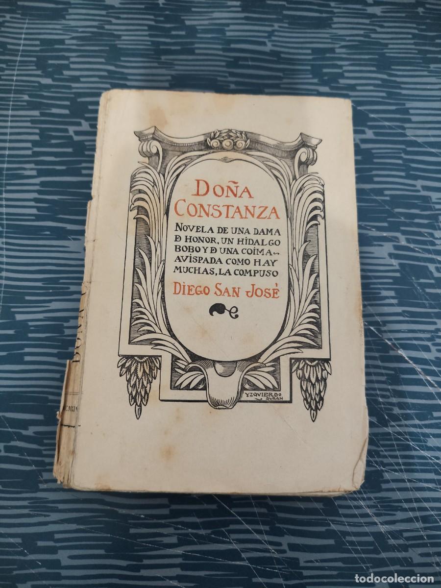 Libros antiguos: DO&Ntilde;A CONSTANZA,DIEGO SAN JOSE, IMPRENTA HISPANO AMERICANA,1914,218 P&Aacute;G.
