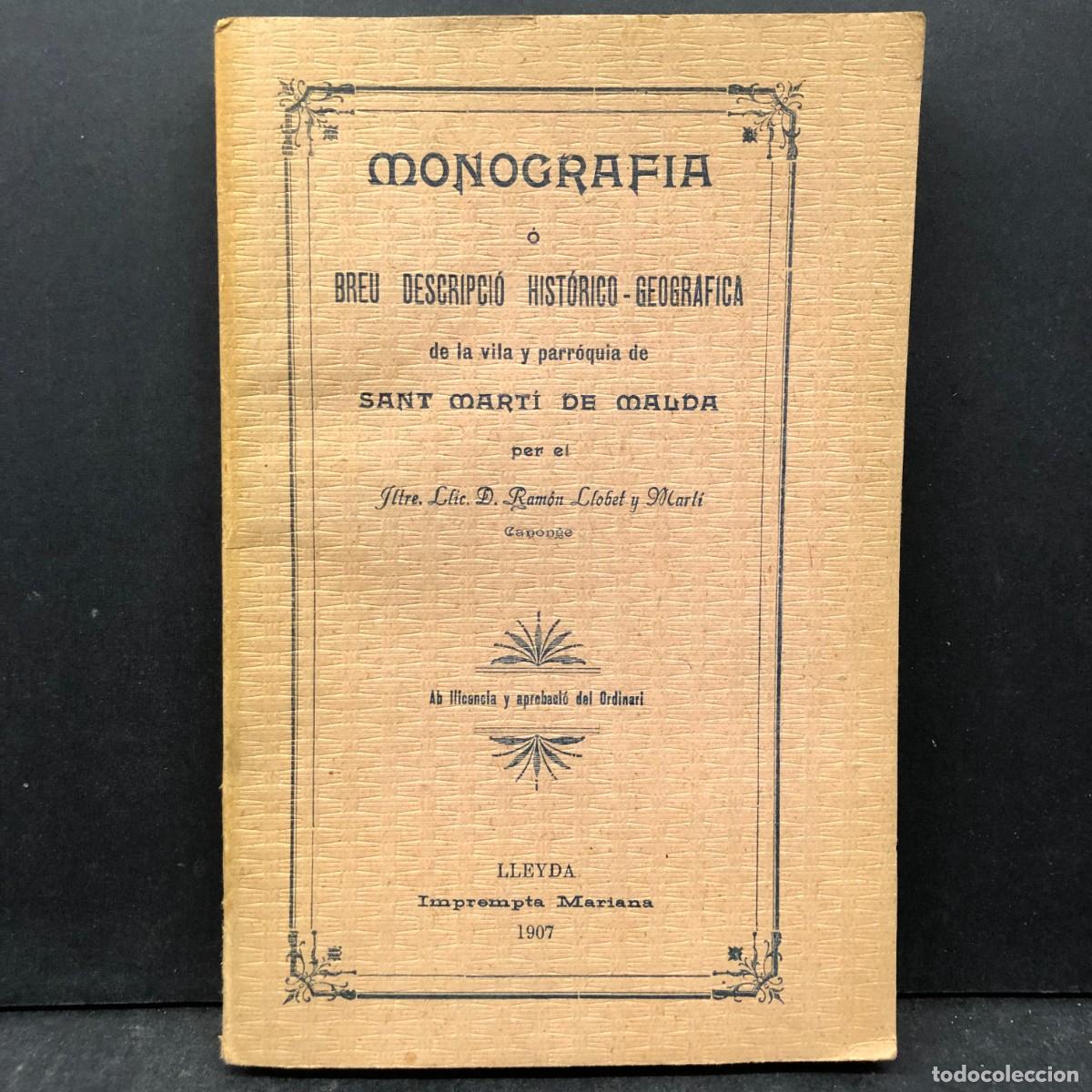 Libros antiguos: MONOGRAFIA O BREU DESCRIPCI&Oacute; HIST&Oacute;RICO-GEOGR&Aacute;FICA DE SANT MART&Iacute; DE MALD&Agrave; - 1907 RAM&Oacute;N LLOBET / 1820