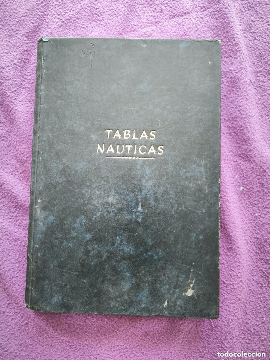 Libros antiguos: Colecci&oacute;n de Tablas N&aacute;uticas &ndash; Francisco Gra&iacute;&ntilde;o &ndash; Edici&oacute;n Estereotipada