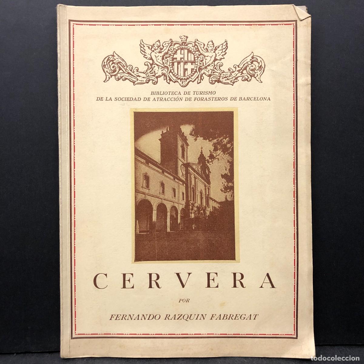 Libros antiguos: CERVERA POR FERNANDO RAZQUIN FABREGAT - BIBLIOTECA DE TURISMO - CLAUDIO G&Oacute;MEZ GRAU / 1910