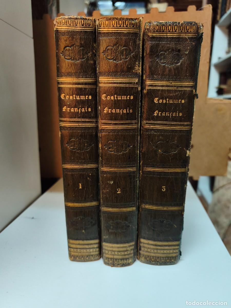 Libros antiguos: COSTUMES FRAN&Ccedil;AIS DEPUIS CLOVIS JUSQU&acute; A NOS JOURS. PARIS 1834. 3 TOMOS.