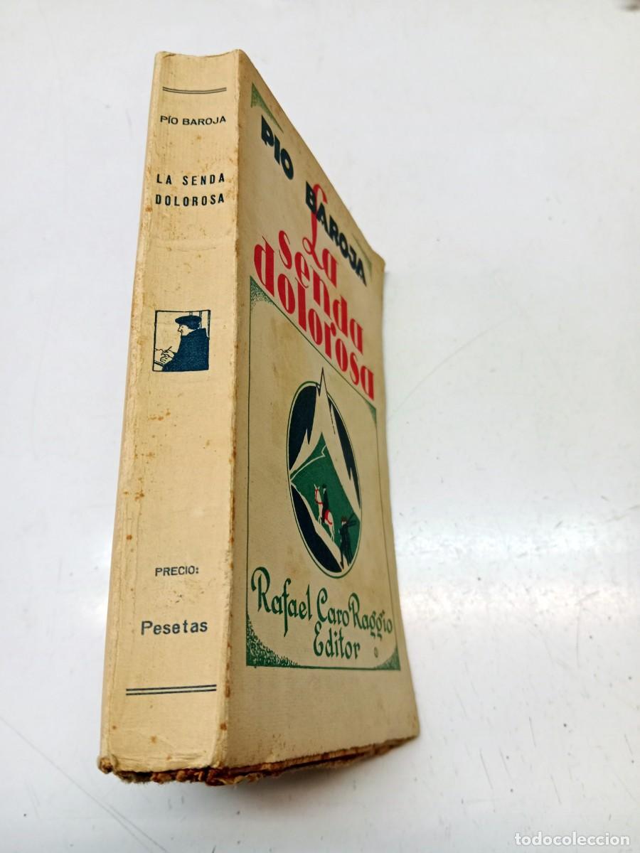 Libros antiguos: BAROJA, P&iacute;o. La senda dolorosa. Novela. [Memorias de un hombre de acci&oacute;n]. Madrid, Caro Raggio, 1928