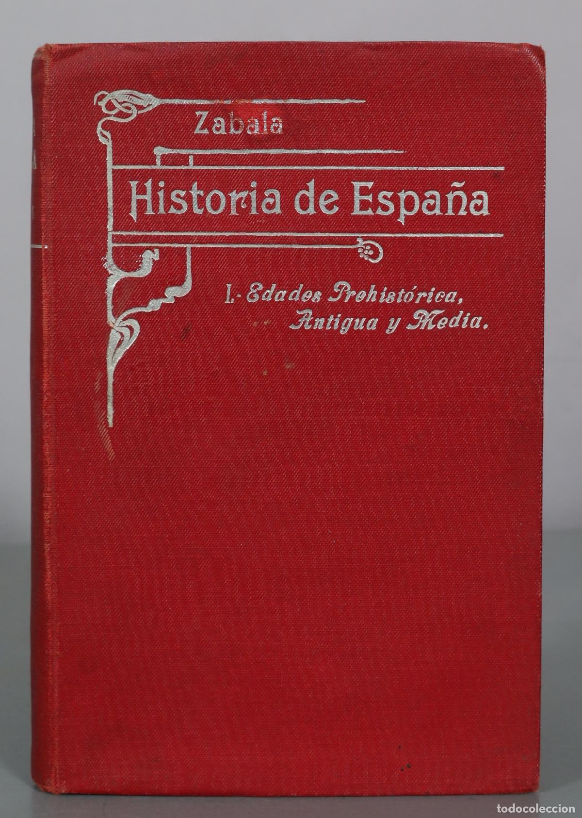Libros antiguos: Compendio de Historia de Espa&ntilde;a (Edades Prehist&oacute;rica, Antigua y Media) - Manuel Zabala Urdaniz 1915
