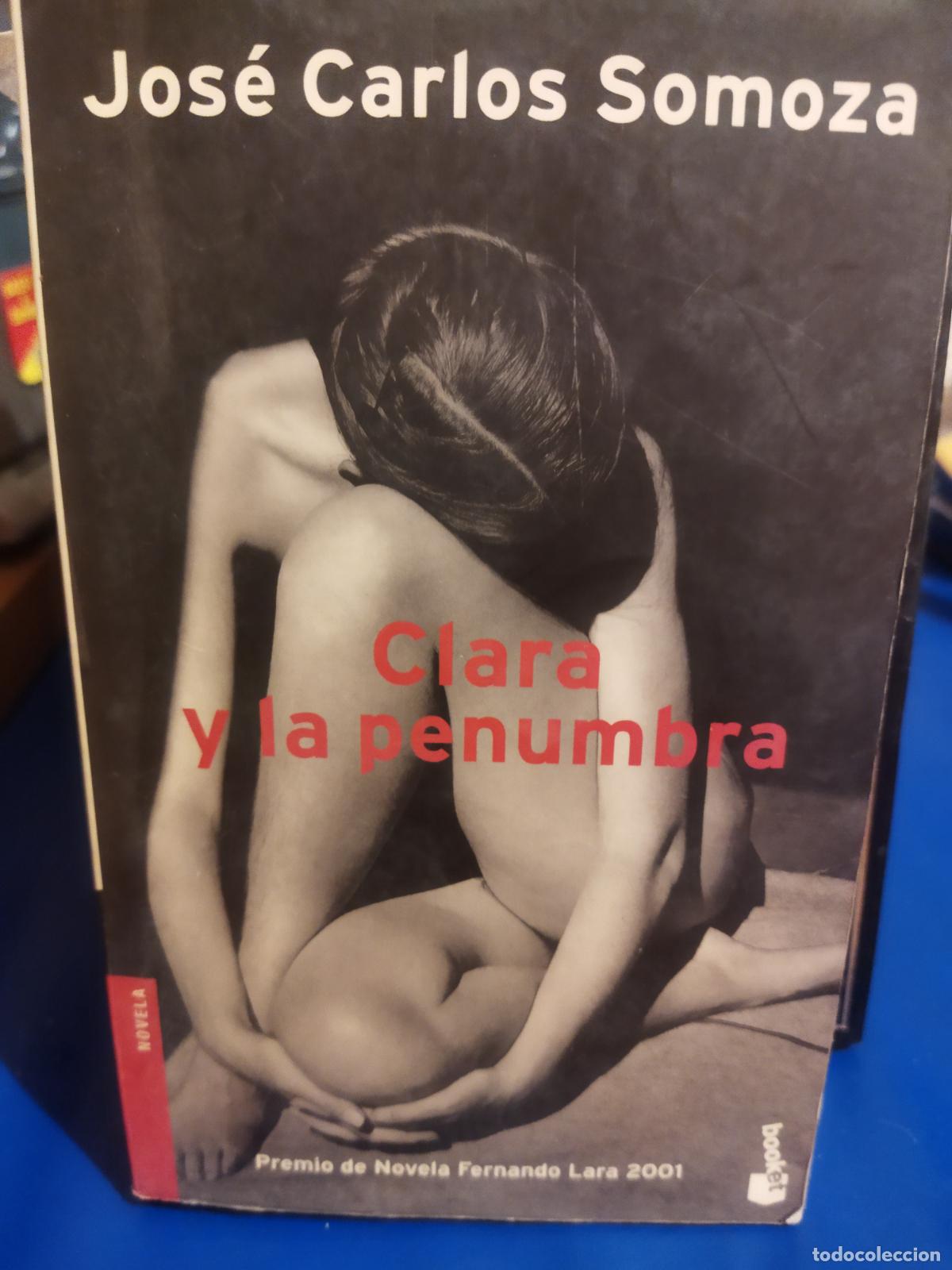 Libri antichi: Clara y la penumbra Jes&uacute;s Carlos somoza