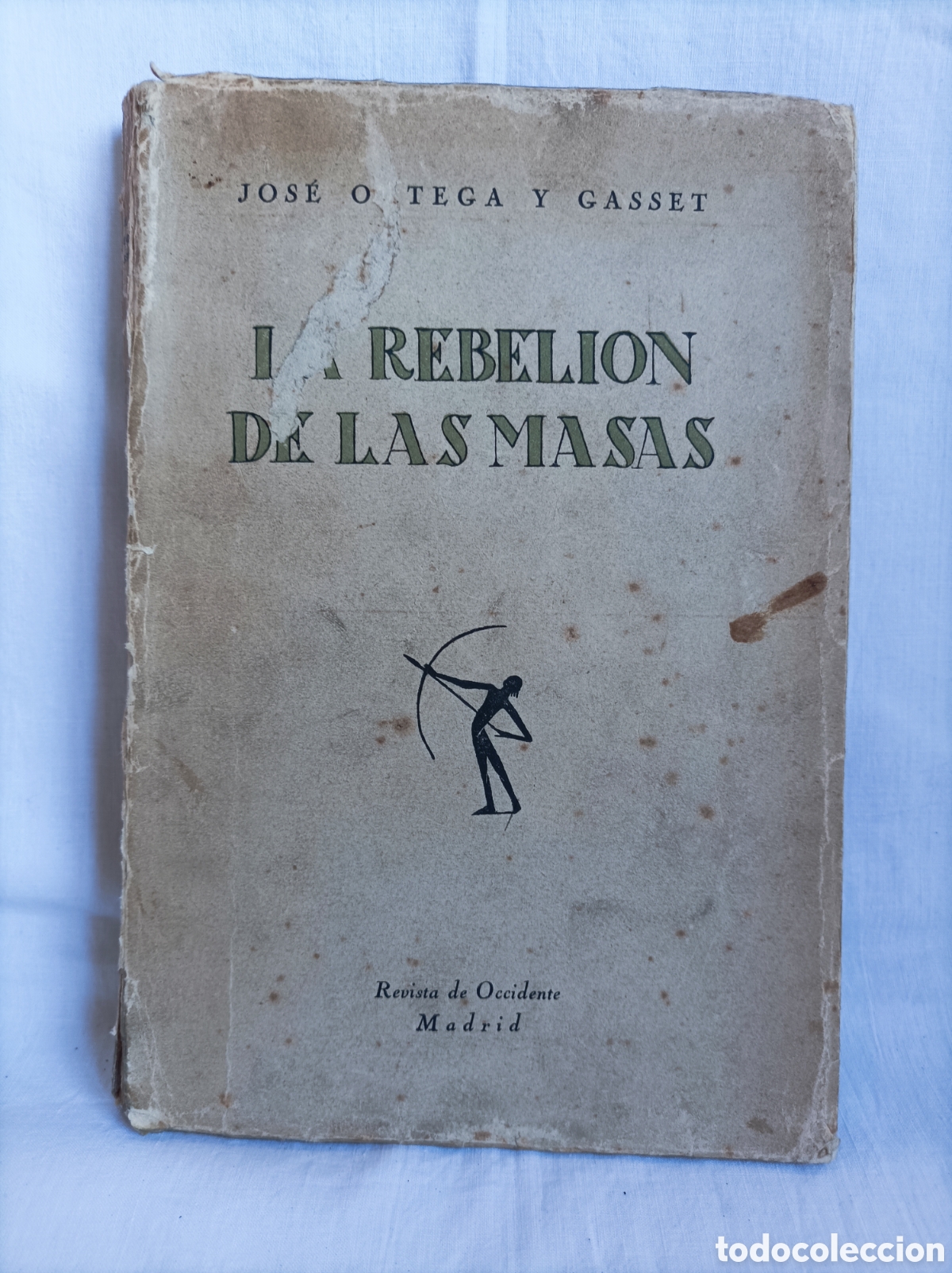 Libros antiguos: JOSE ORTEGA Y GASSET. LA REBELION DE LAS MASAS. Revista de Occidente. Primera edici&oacute;n.