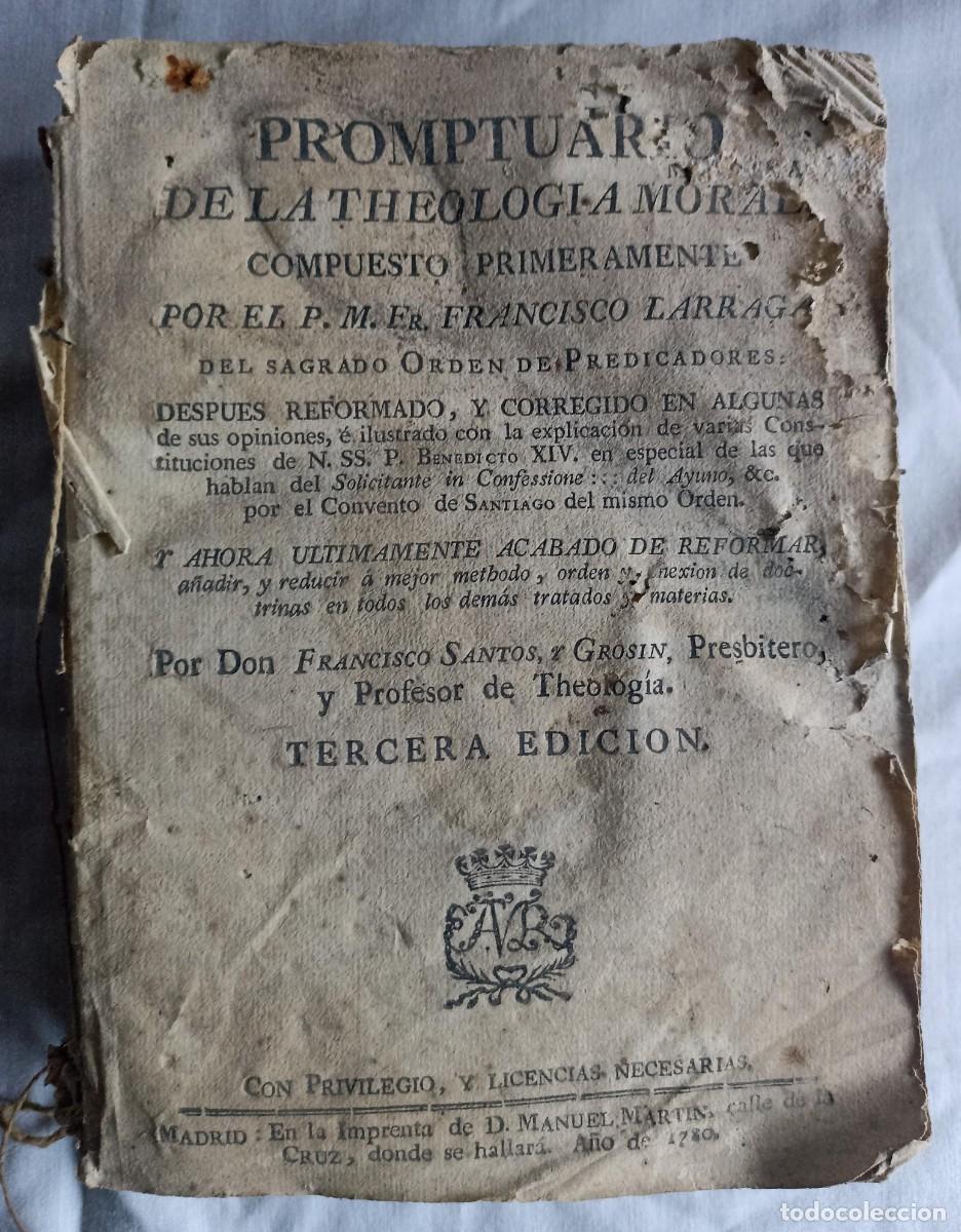 Libros antiguos: Promptuario de la Theologia Moral, antiguo libro en espa&ntilde;ol de 1780 (Tiene 246 a&ntilde;os)