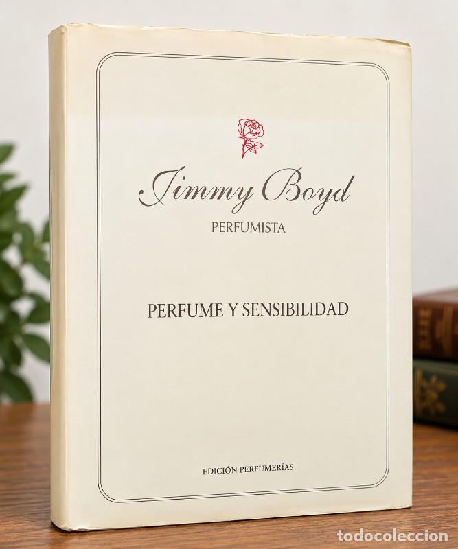 Libros antiguos: Perfume y sensibilidad - Jummy Boyd - Edici&oacute;n Perfumer&iacute;as