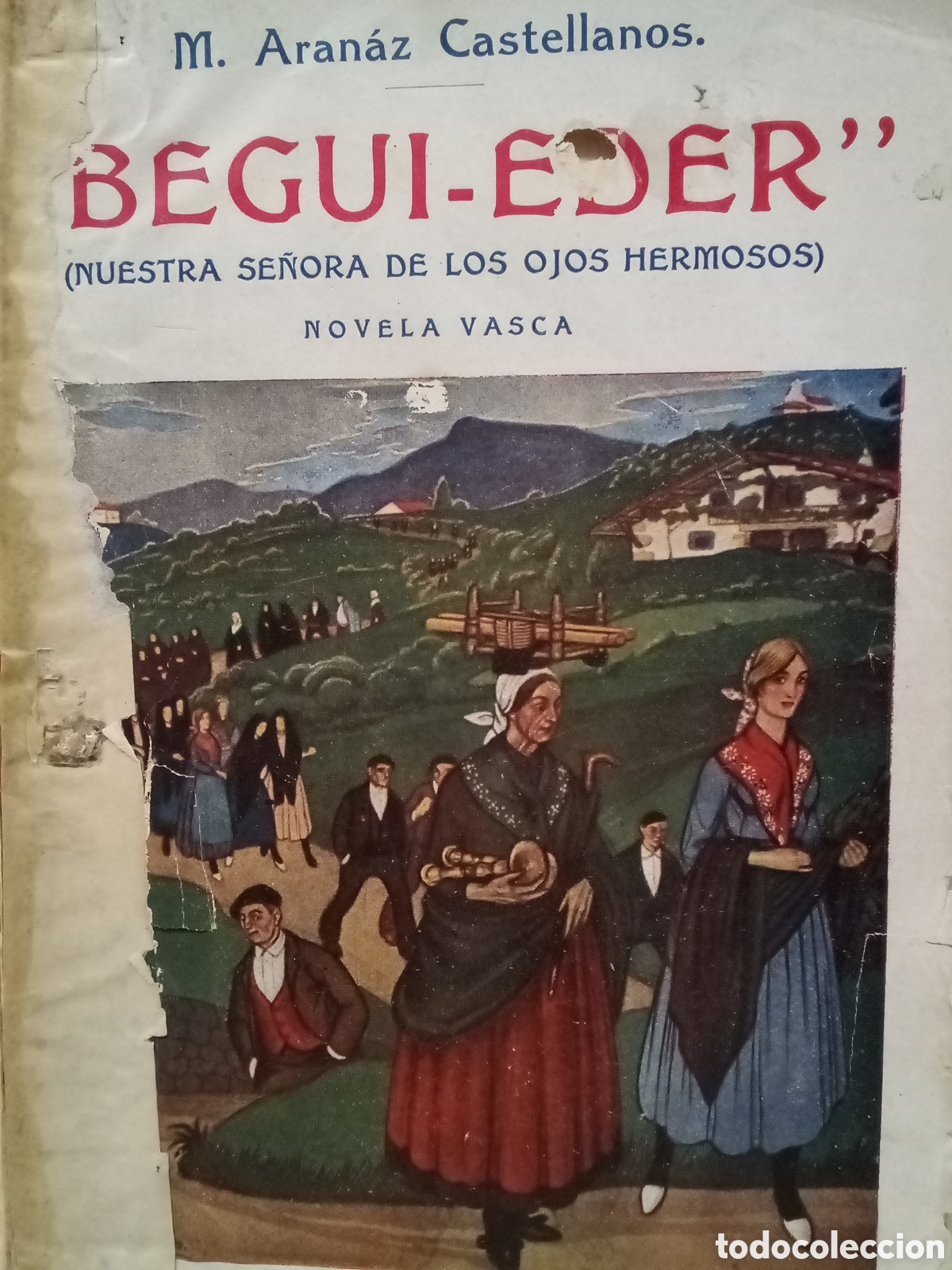 Libros antiguos: M. Aran&aacute;z Castellanos. Begui-Eder (Nuestra Se&ntilde;ora de los ojos hermosos)