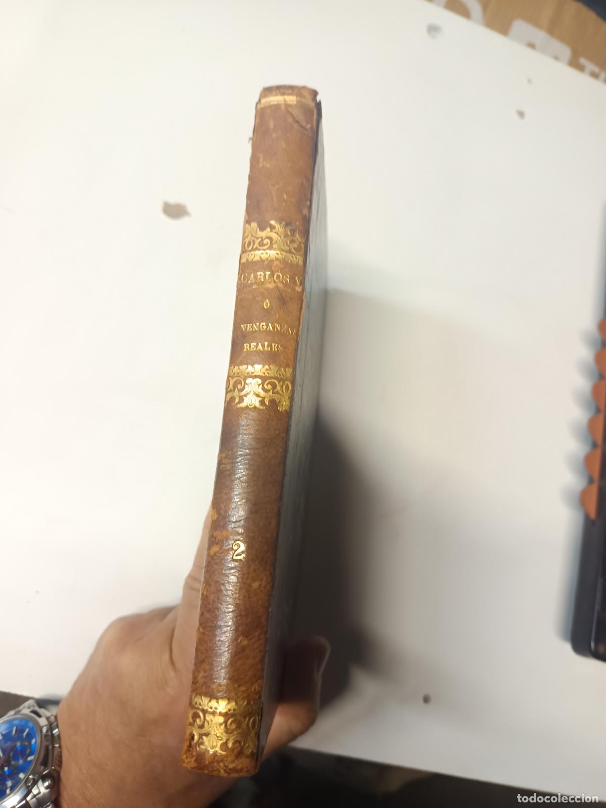 Libros antiguos: CARLOS QUINTO O VENGANZAS REALES. JOS&Eacute; VEL&Aacute;ZQUEZ Y S&Aacute;NCHEZ. TOMO II. J.MORALES. MADRID. 1854