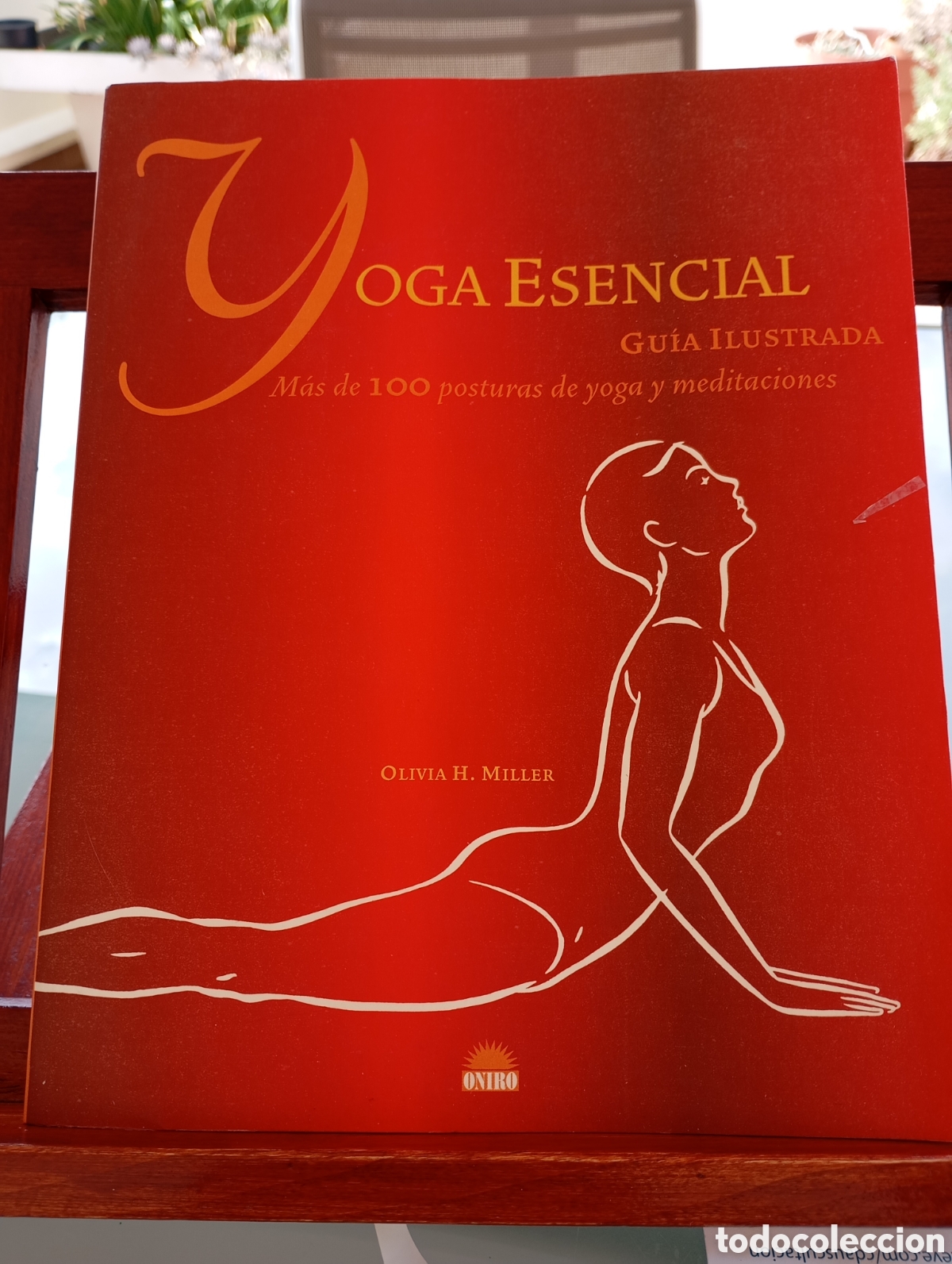 Libros antiguos: Yoga Esencial. Guia ilustrada.+1000 pisturas Olivia H. Miller. Oniro. 2004