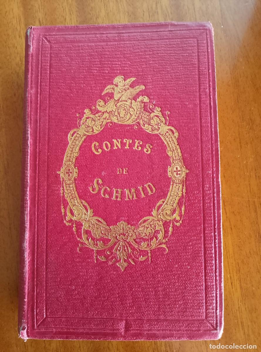 Libros antiguos: Contes de Schmid. Paris J. Vermot. Sans Date (Entre 1859 y 1880). En franc&eacute;s