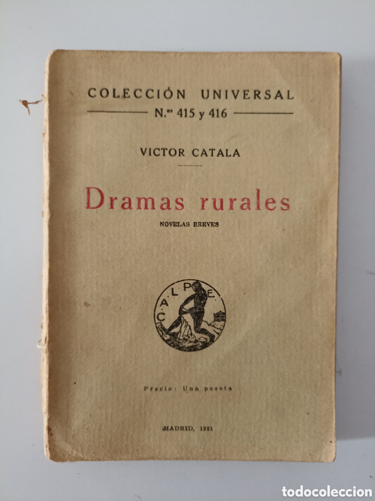 Libros antiguos: Victor Catal&aacute; - Dramas rurales. Novelas breves (Calpe, 1921)