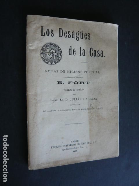Libros antiguos: LOS DESAG&Uuml;ES DE LA CASA NOTAS DE HIGIENE POPULAR E. FORT MADRID 1901