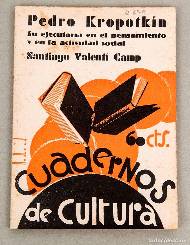 Libros antiguos: PEDRO KROPOTKIN - SANTIAGO VALENTI CAMP - 1932 - PORTADA MONLEON