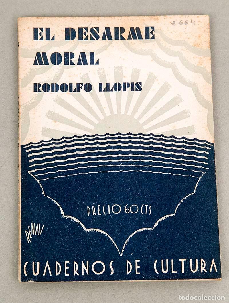 Libros antiguos: EL DESARME MORAL - RODOLFO LLOPIS - 1931 - PORTADA RENAU