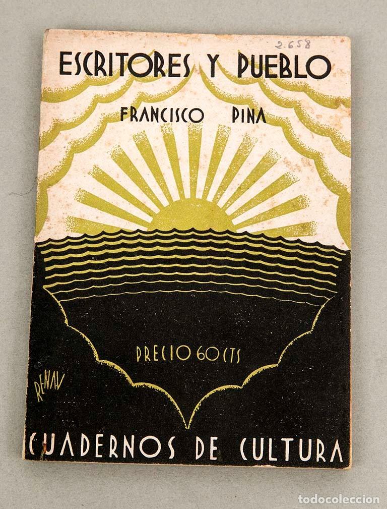 Libros antiguos: ESCRITORES Y PUEBLO - FRANCISCO PINA - 1930 - PORTADA RENAU