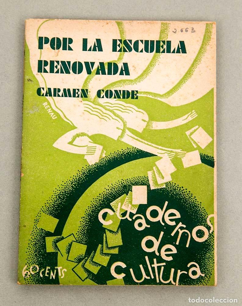 Libros antiguos: CARMEN CONDE - POR LA ESCUELA RENOVADA - 1931 - PORTADA DE RENAU