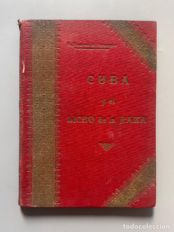 Libros antiguos: Cuba y el Liceo de la Raza, Enrique Navarro de Errazquin - Barcelona, 1920