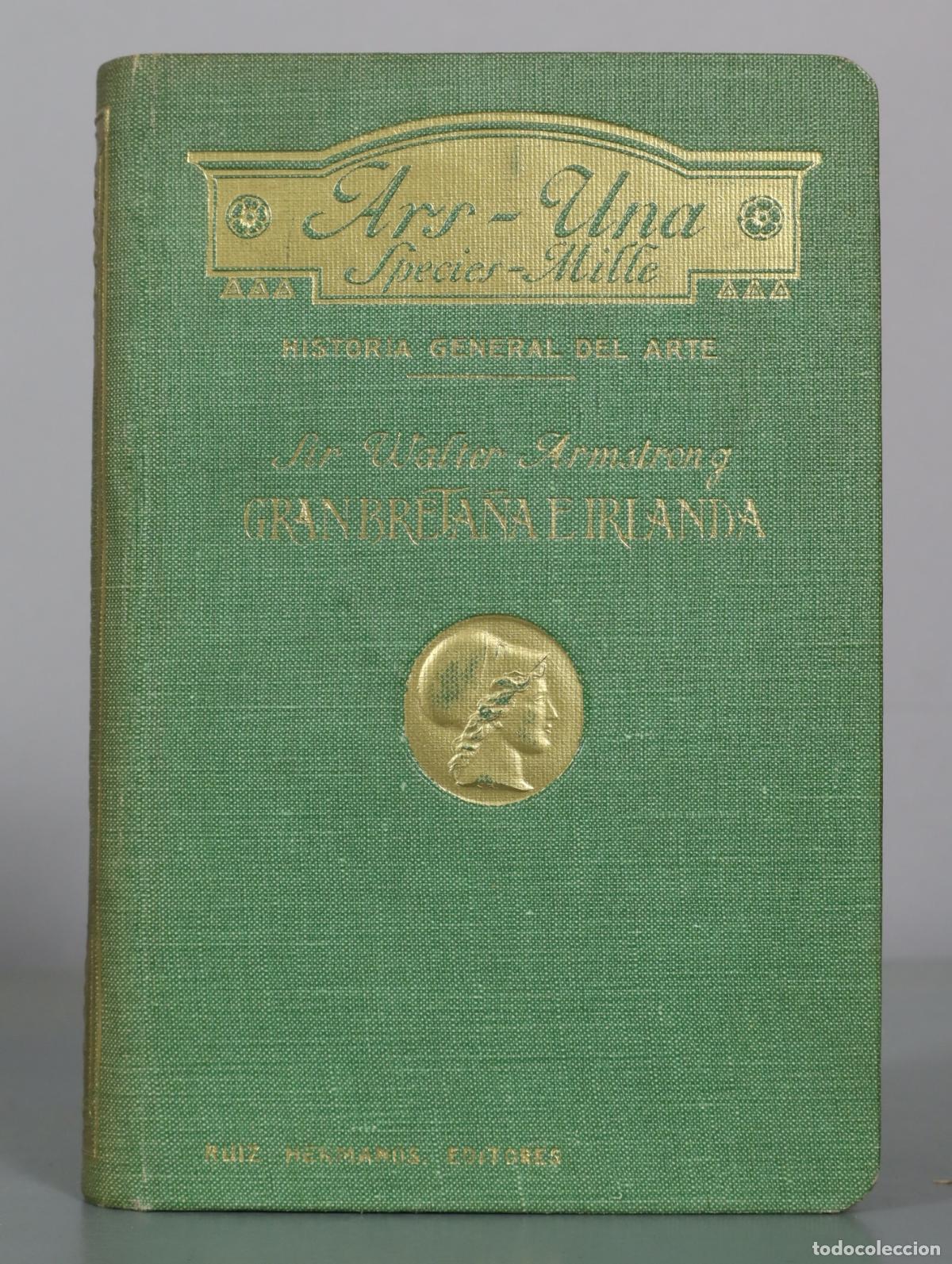 Libros antiguos: El Arte en la Gran Breta&ntilde;a &eacute; Irlanda - Sir Walter Armstrong - Librer&iacute;a Gutenberg de Jos&eacute; Ruiz 1909