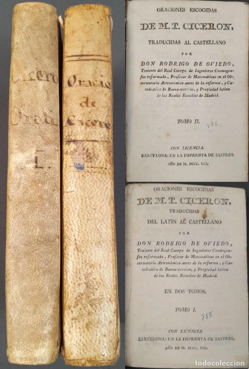 Libros antiguos: 2 Tomos ORACIONES ESCOGIDAS Marco Tulio CICER&Oacute;N Traducci&oacute;n Rodrigo de Oviedo - 1808 Tapas Pergamino