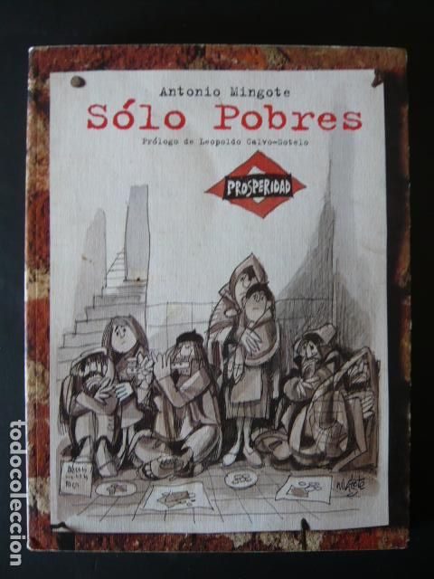 Libros antiguos: SOLO POBRES ANTONIO MINGOTE CON PROLOGO DE CALVO-SOTELO ED. AFANIAS 1&ordf; ED. 1995