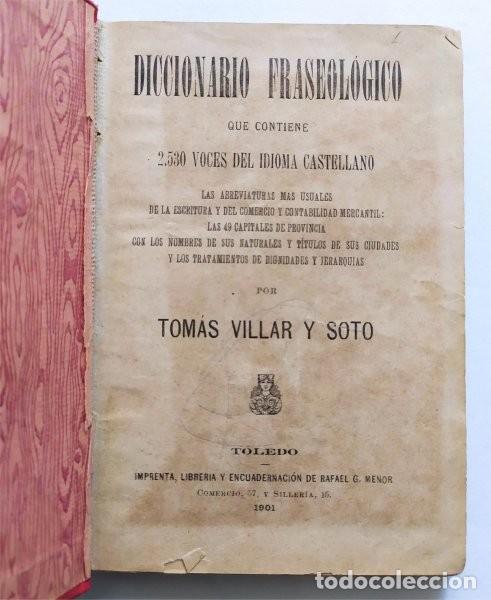 Libros antiguos: Diccionario fraseol&oacute;gico. Voces, abreviaturas, capitales y habitantes, tratamientos. Toledo, 1901