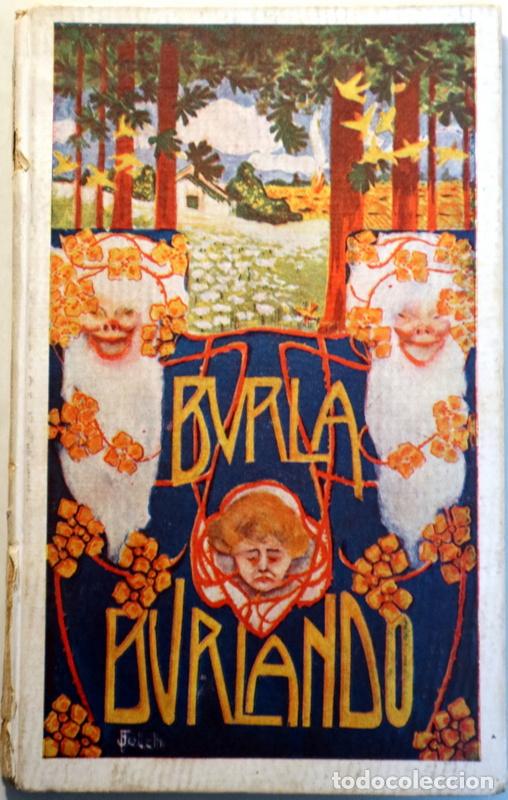 Libros antiguos: FOLCH I TORRES, J. M. - BURLA BURLANDO - Barcelona 1907 - Ilustrado