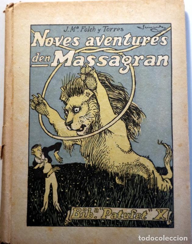Libros antiguos: FOLCH I TORRES, J. M. - JUNCEDA, Joan - NOVES AVENTURES D'EN MASSAGRAN - Barcelona 1921 - Il&middot;lustrat