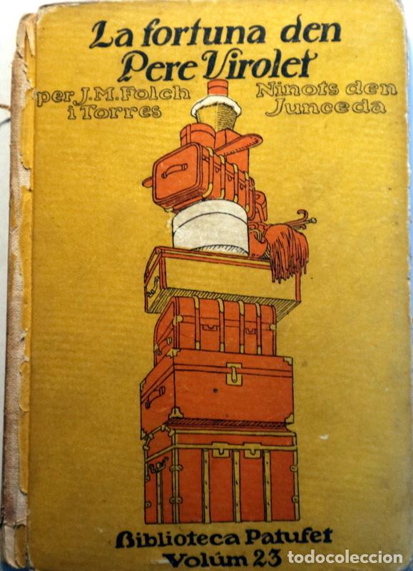 Libros antiguos: FOLCH I TORRES, J. M. - JUNCEDA, Joan - LA FORTUNA D'EN PERE VIROLET - Barcelona 1915 - Il&middot;lustrat -