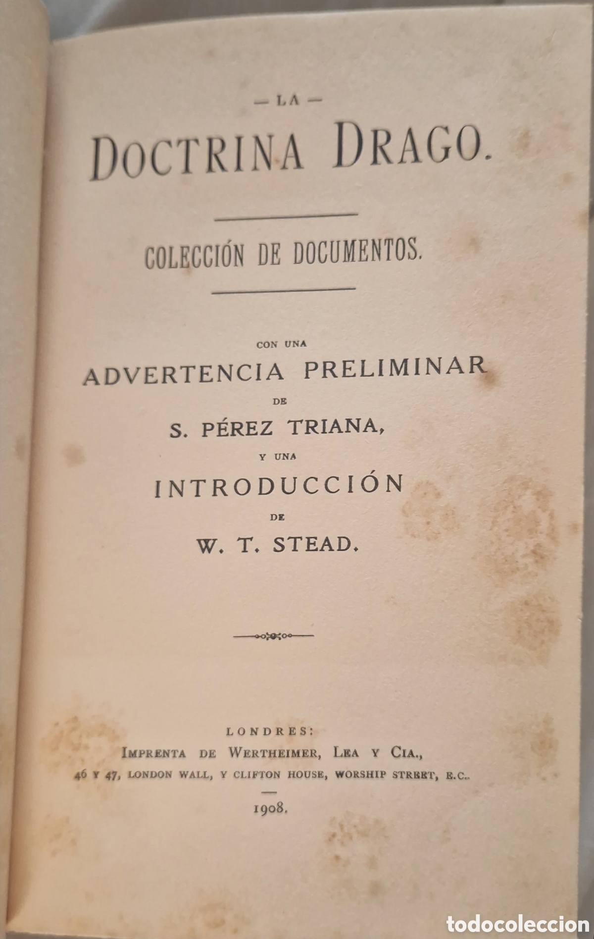 Libros antiguos: Libro La Doctrina Drago. Colecci&oacute;n De Documentos (1908) - Primera Edici&oacute;n