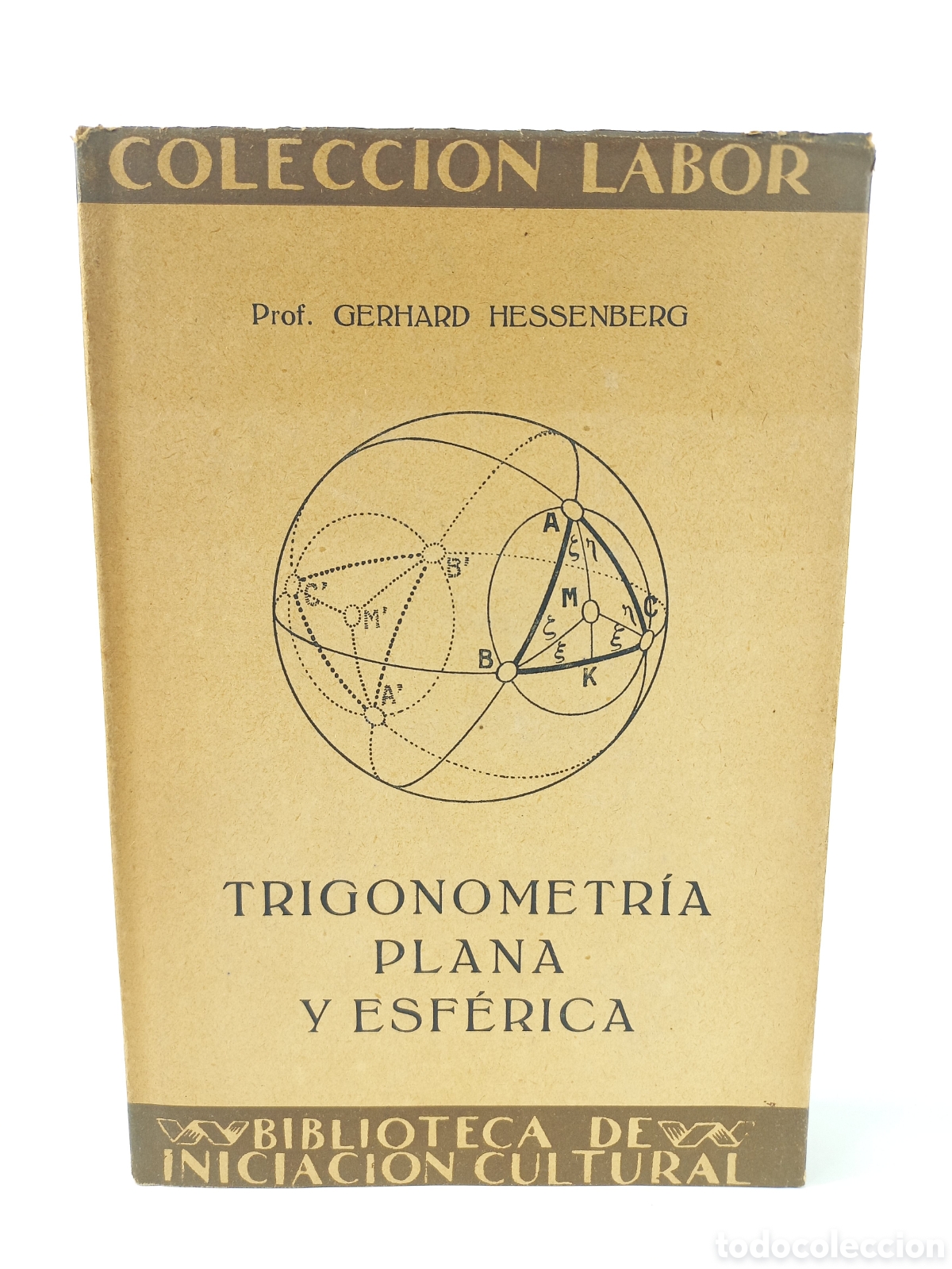 Libros antiguos: Trigonometr&iacute;a plana y esf&eacute;rica. Gerhard Hessenberg. Labor, primera edici&oacute;n, 1926. Ilustrado.