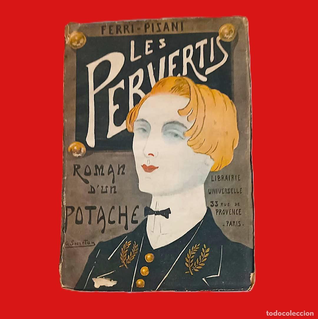 Libros antiguos: Muy rara novela antigua: Los pervertidos.
