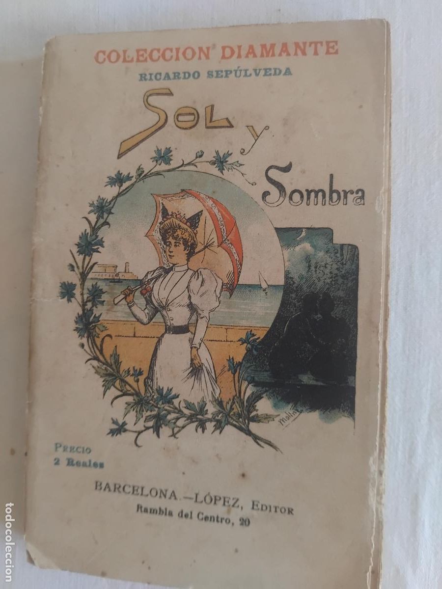 Libros antiguos: RICARDO SEPULVEDA. SOL Y SOMBRA (PROSA Y VERSO) LOPEZ EDITOR.