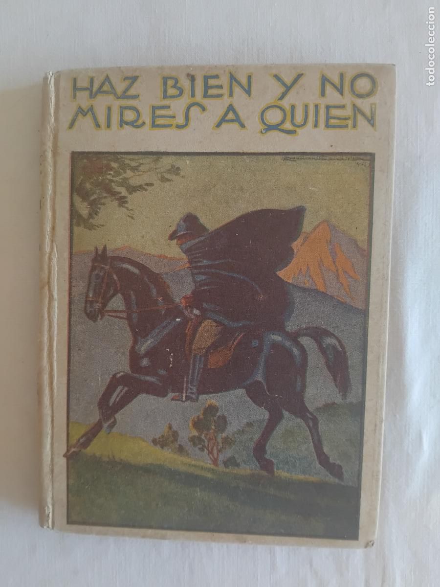Libros antiguos: HAZ BIEN Y NO MIRES A QUIEN - APOSTOLADO DE LA PRENSA 1927
