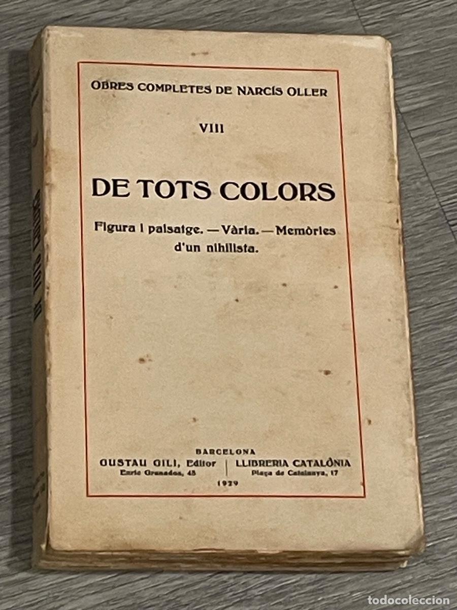 Old books: NARC&Iacute;S OLLER -OBRES COMPLETES VIII - DE TOTS COLORS.FIGURA I PAISATGE,V&Agrave;RIA,MEM.D'UN NIHILISTA -1929