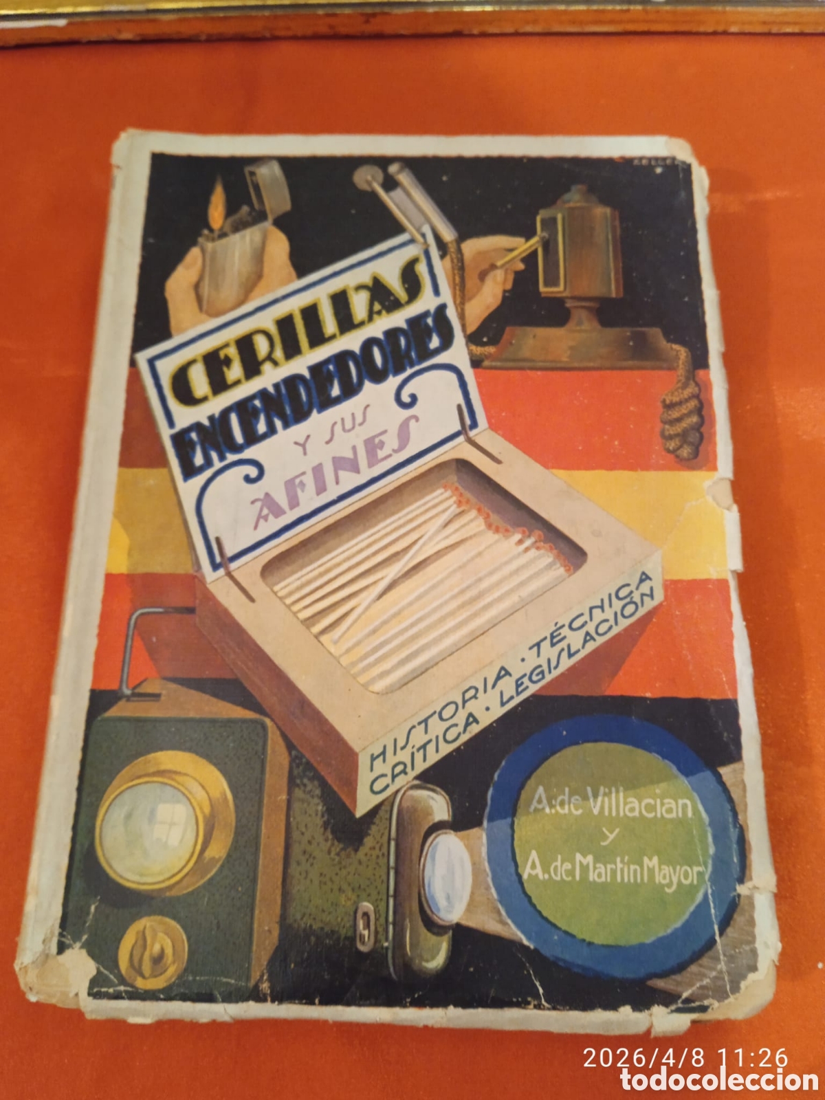 Libros antiguos: Cerillas,encendedores y sus afines: historia, t&eacute;cnica, critica, legislaci&oacute;n
