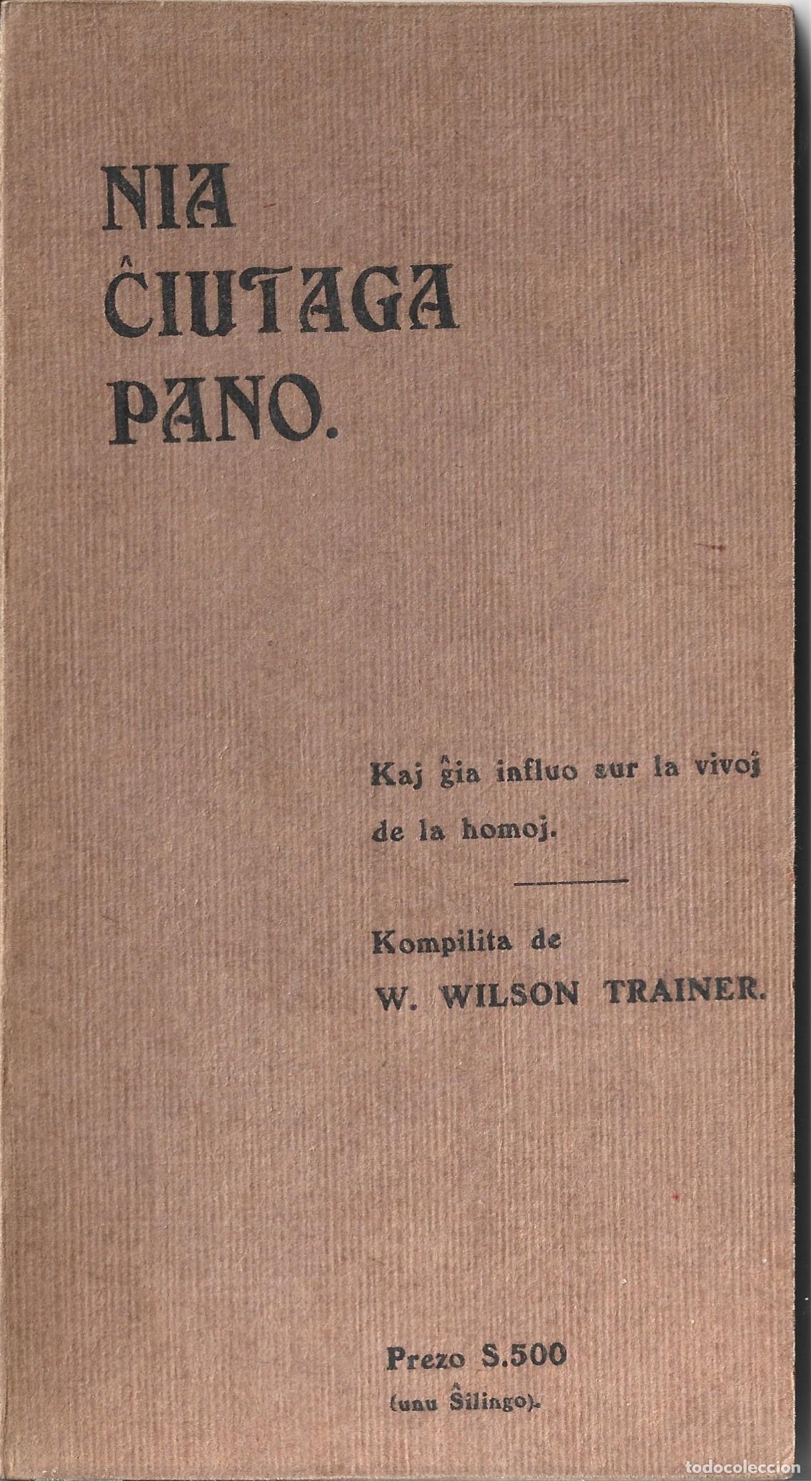 Libros antiguos: ESPERANTO-NIA CIUTAGA PANO-EL PAN NUESTRO DE CADA DIA-KOMPILITA W.WILSON TRAINER-GLASGOW 1915