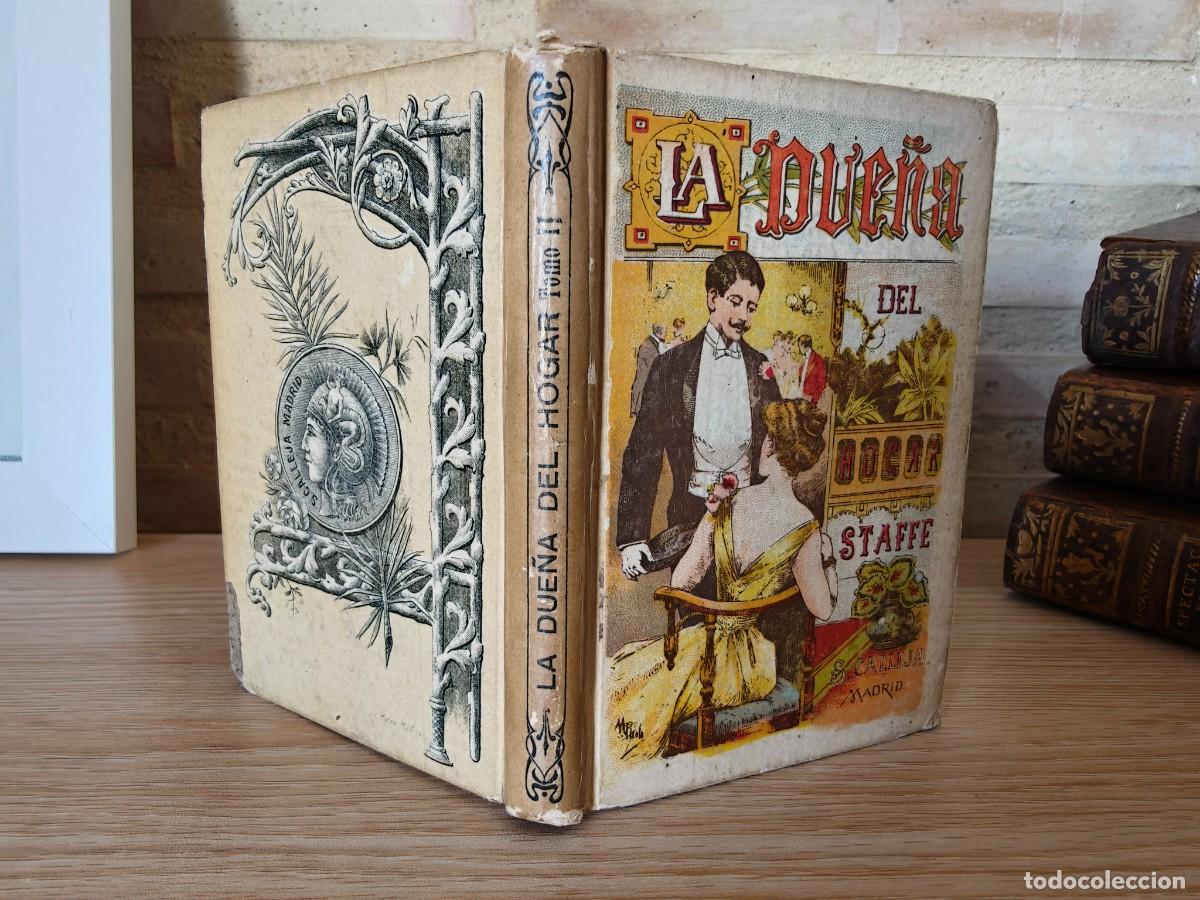 Libros antiguos: La due&ntilde;a del hogar Calleja, recetas, vestimenta, amos y criados