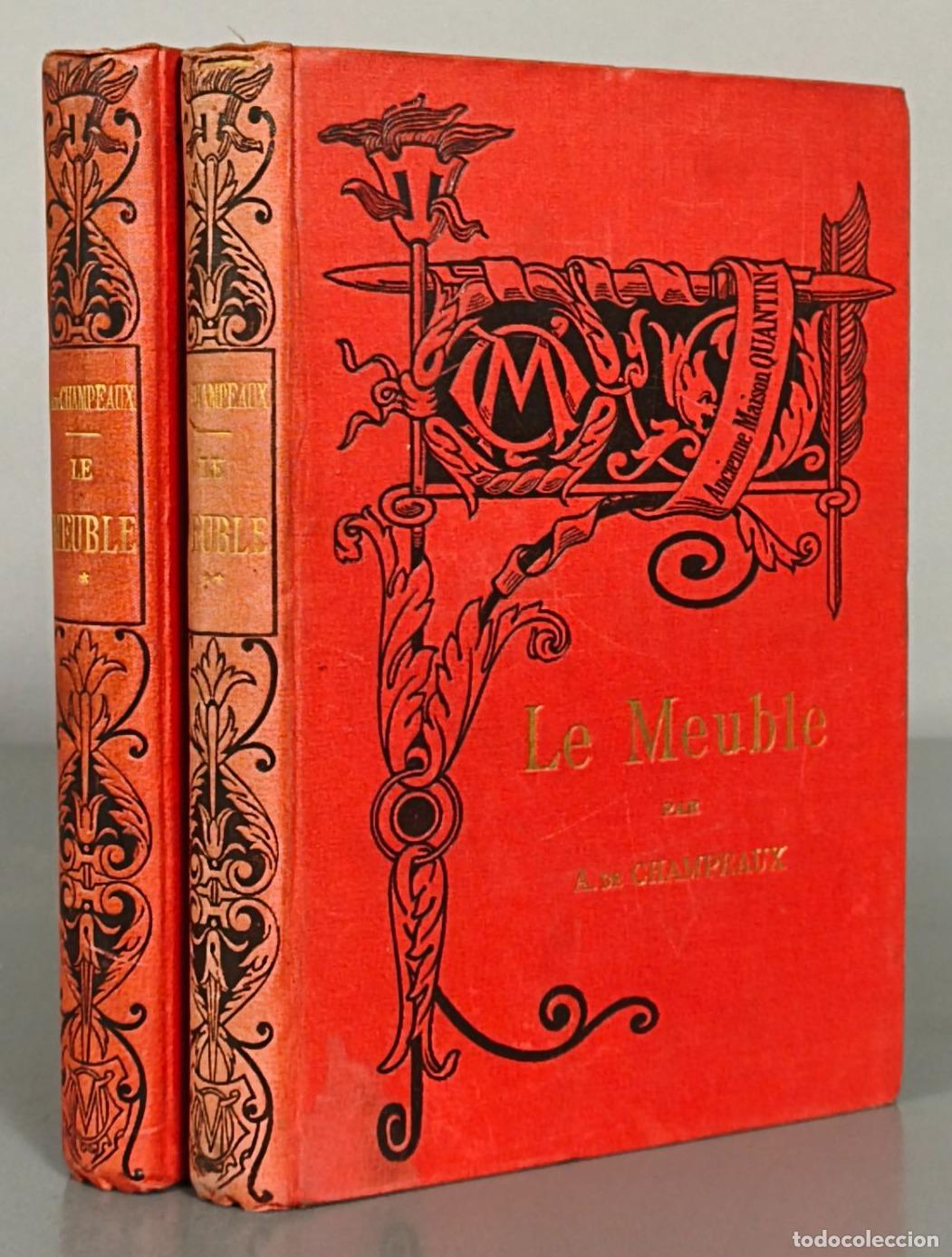Libros antiguos: Le Meuble - 2 tomos - Alfred de Champeaux - Ancienne Maison Quantin