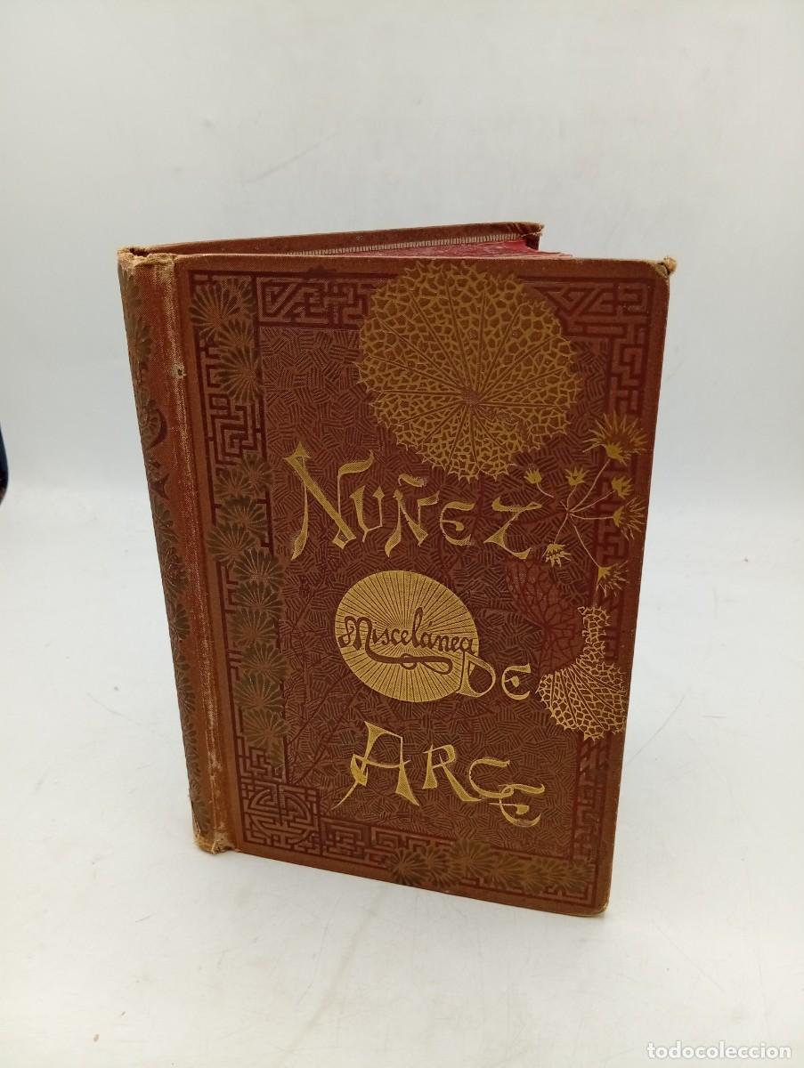 Libros antiguos: MISCELANIA LITERARIA. CUENTOS, ARTICULOS, RELACIONES Y VERSOS. GASPAR NU&Ntilde;EZ DE ARCE. 1886. PAGS:428.