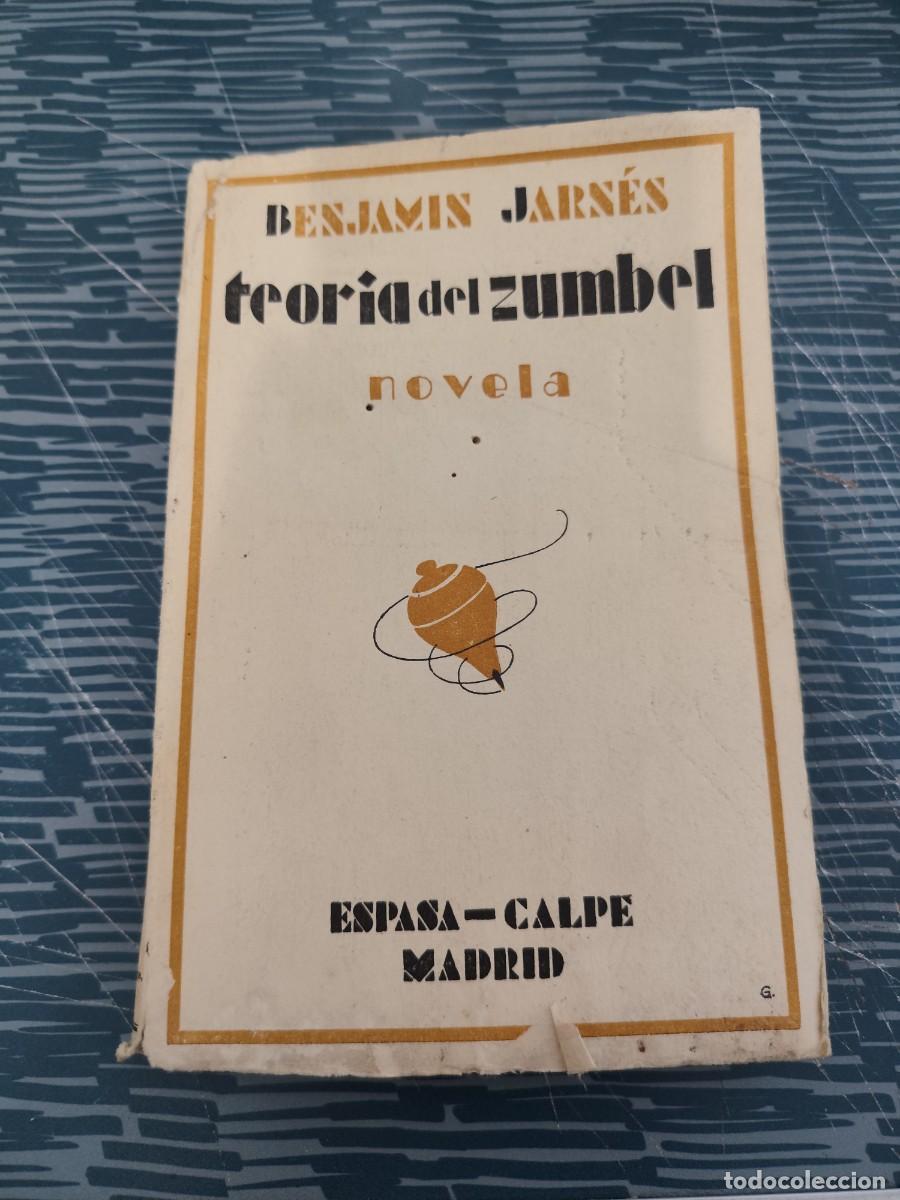 Libros antiguos: TEORIA DEL ZUMBEL, BENJAM&Iacute;N JARSES, ESPASA CALPE,1930, INTONSO.