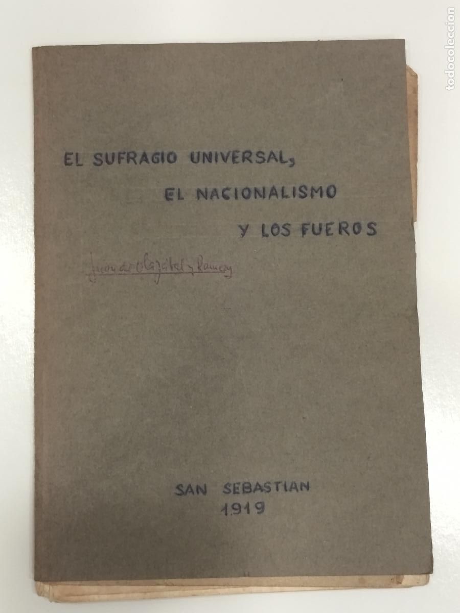 Libros antiguos: JUAN DE OLAZABAL Y RAMERY. Cuestiones candentes El sufragio universal el nacionalismo y los fueros