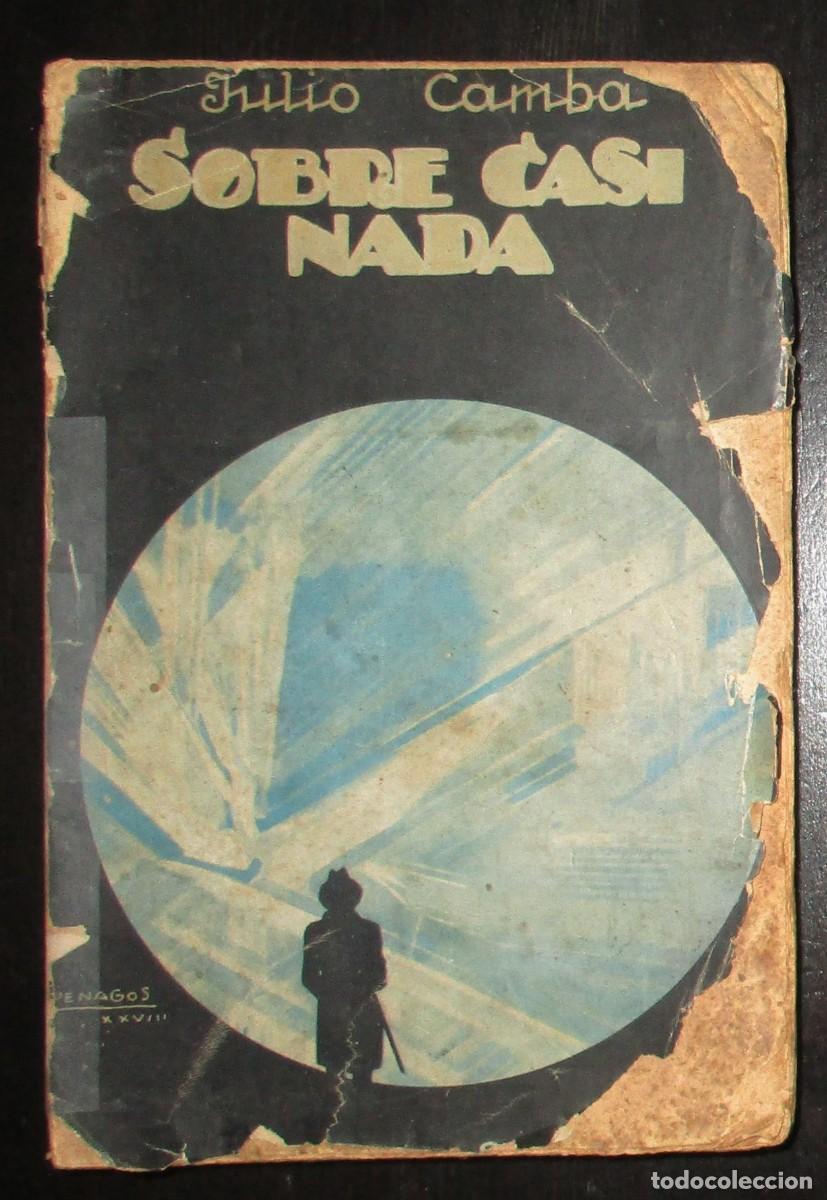 Libros antiguos: SOBRE CASI NADA. JULIO CAMBA. ESPASA-CALPE, 1928. PRIMERA EDICI&Oacute;N.