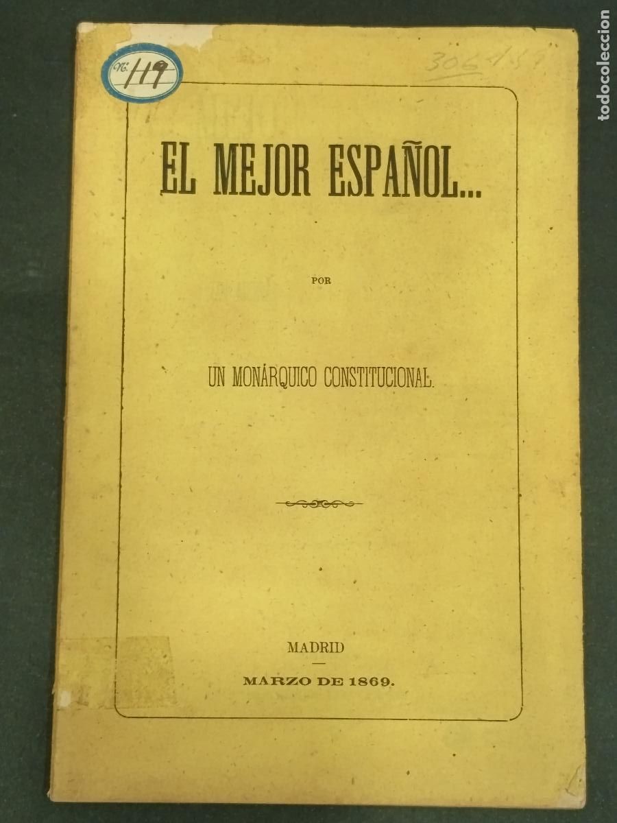 Libros antiguos: 1869 - El mejor espa&ntilde;ol&hellip; por un mon&aacute;rquico constitucional