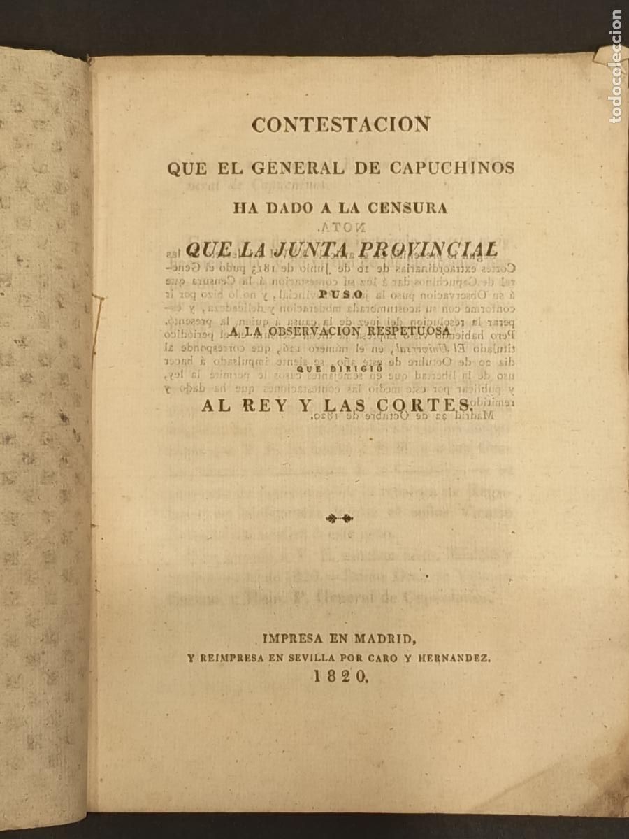 Libros antiguos: Contestaci&oacute;n general de Capuchinos a censura que Junta Provincial puso a observaci&oacute;n a Rey y Cortes